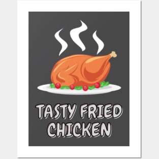 Tasty Fried Chicken Posters and Art